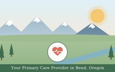 How to Choose a Primary Care Provider in Bend, Oregon